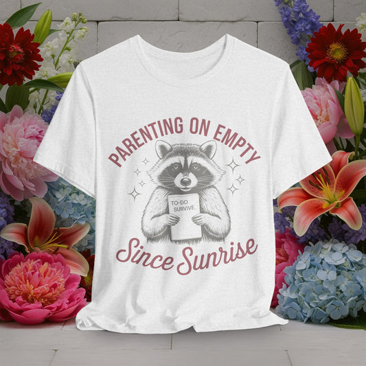 Parenting on Empty since Sunrise - Funny Moms Life Sarcastic Quotes Vintage Graphic Unisex Short Sleeve T-Shirt