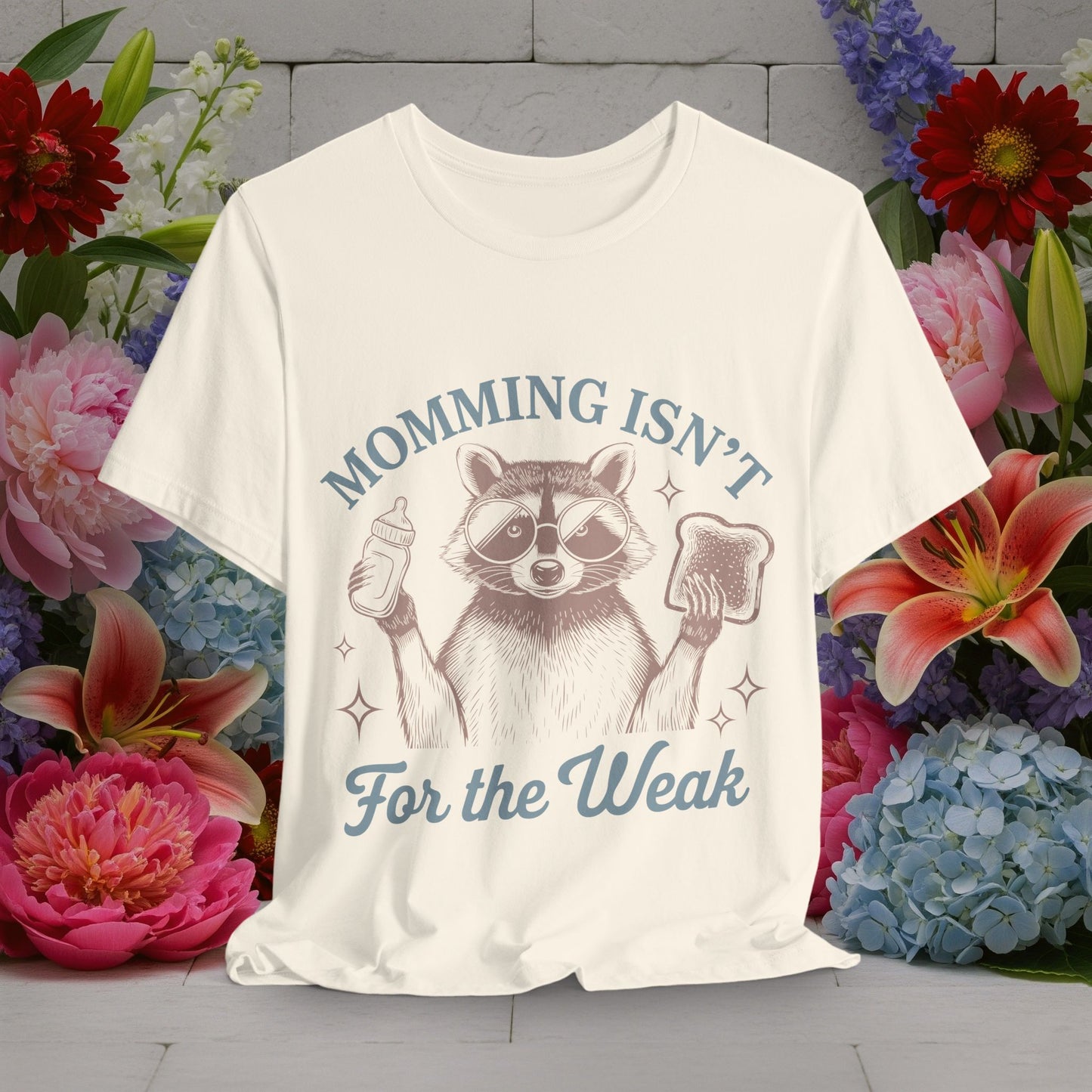 Momming isn't for The Weak - Funny Moms Life Sarcastic Quotes Vintage Graphic Unisex Short Sleeve T-Shirt