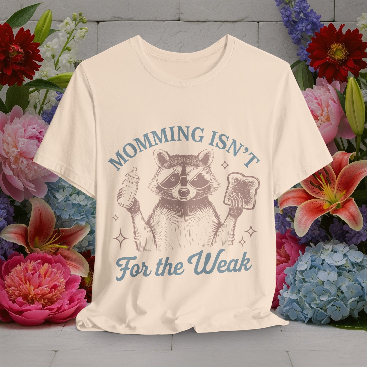 Momming isn't for The Weak - Funny Moms Life Sarcastic Quotes Vintage Graphic Unisex Short Sleeve T-Shirt