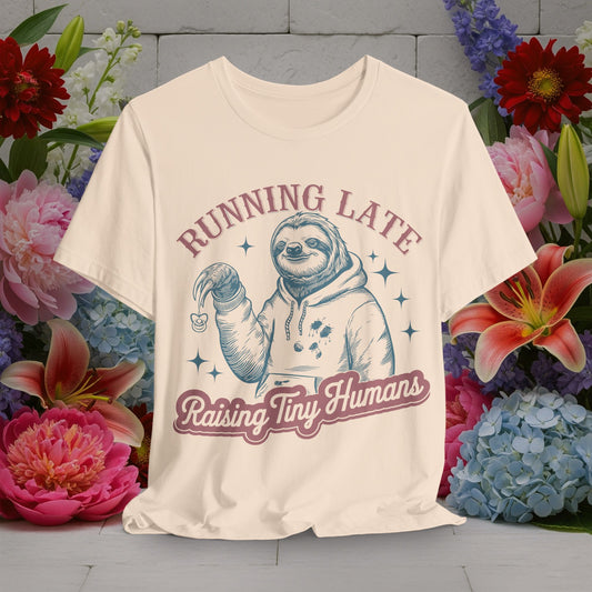 Running Late, Raising Tiny Humans - Funny Moms Life Sarcastic Quotes Vintage Graphic Unisex Short Sleeve T-Shirt