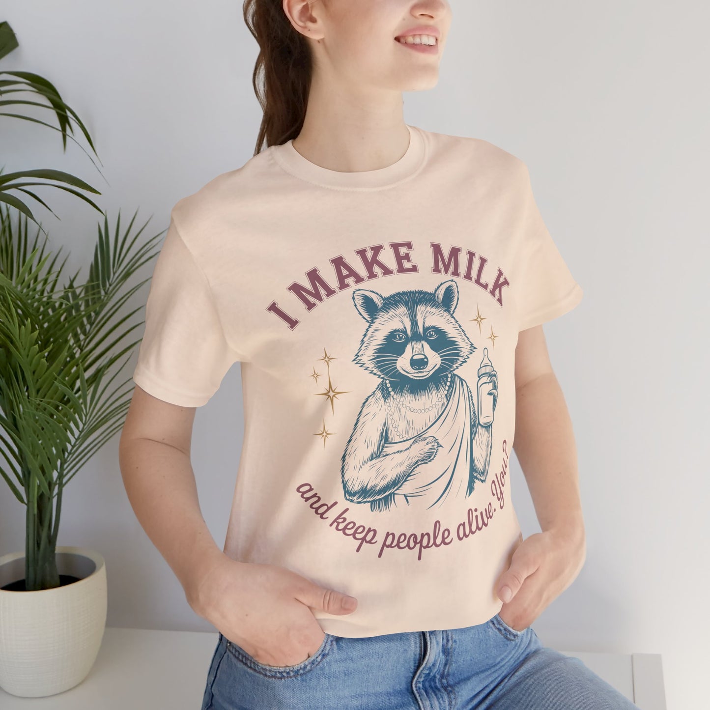 I Make Milk and Keep People Alive - Funny Moms Life Sarcastic Quotes Vintage Graphic Unisex Short Sleeve T-Shirt