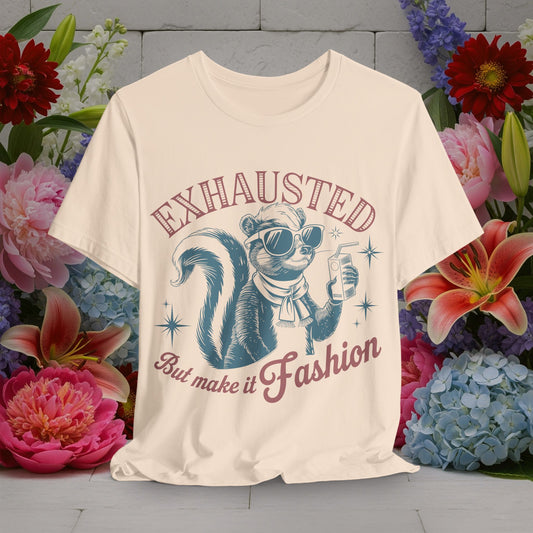 Exhausted But Make it Fashion - Funny Moms Life Sarcastic Quotes Vintage Graphic Unisex Short Sleeve T-Shirt