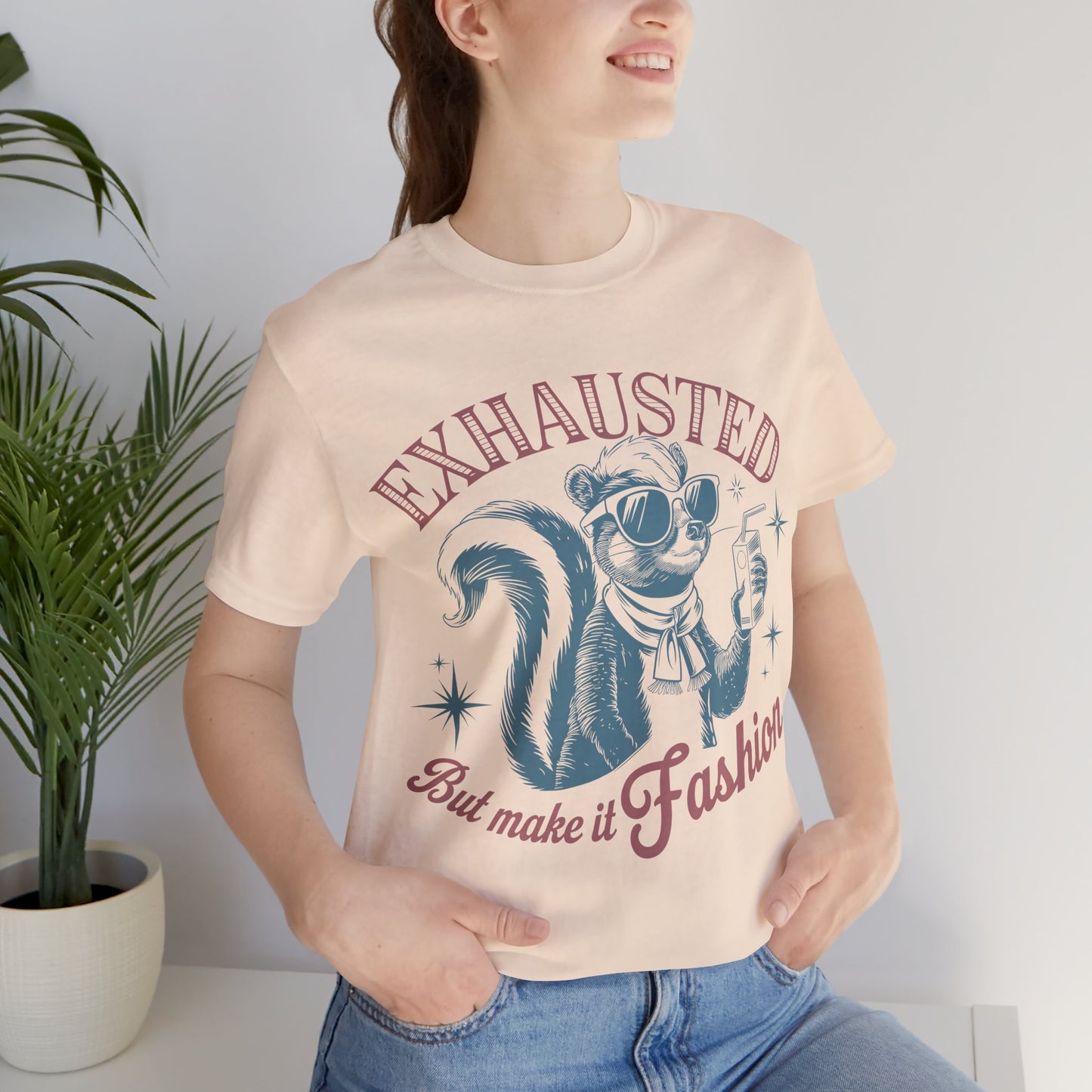 Exhausted But Make it Fashion - Funny Moms Life Sarcastic Quotes Vintage Graphic Unisex Short Sleeve T-Shirt